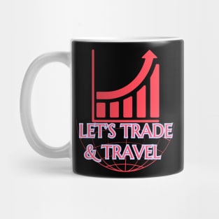 Let's Trade and Travel Mug